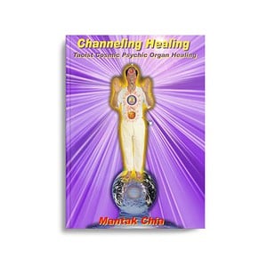 Chanelling Healing: Taoist Cosmic Psychic Organ Healing