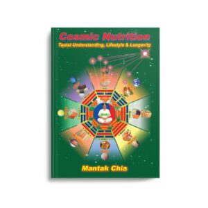 Cosmic Nutrition: Taoist Understanding, Lifestyle & Longevity