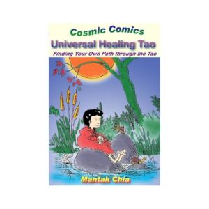 Cosmic Comics Universal Healing Tao: Find Your Path through the Tao