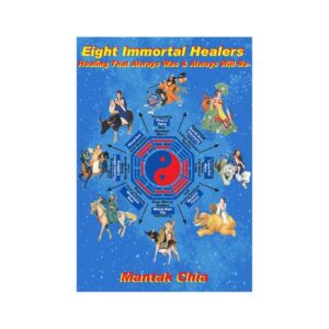 Eight Immortal Healers: Healing That Always Was & Always Will Be