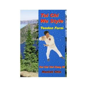 Tai Chi Wu Style Tendon Form – Tai Chi Chi Kung III