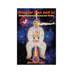 Greater Kan and Li: Enlightenment- Growing the Immortal Fetus