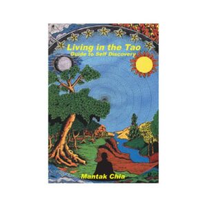 Living in the Tao: Guide to Self Discover