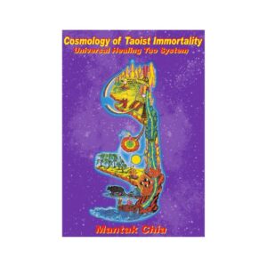 Cosmology of Taoist Immortality: Universal Healing Tao System