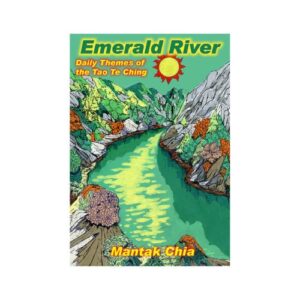 Emerald River: Themes of the Tao Te Ching
